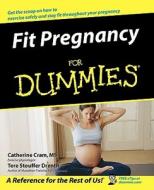 Fit Pregnancy For Dummies di Cram, Drenth Ts edito da John Wiley & Sons