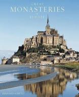 Great Monasteries of Europe di Bernhard Schutz, Henri Gaud edito da ABBEVILLE PR