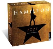 Hamilton 2021 Day-to-day Calendar di LLC Hamilton Uptown edito da Universe Publishing