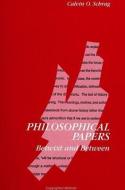 Philosophical Papers: Betwixt and Between di Calvin O. Schrag edito da STATE UNIV OF NEW YORK PR