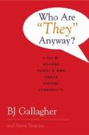 Who Are They Anyway? di B. J. Gallagher, Steve Ventura edito da Kaplan Aec Education