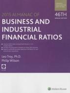 Almanac of Business & Industrial Financial Ratios (2015) di Philip Wilson, Jan R. Williams edito da CCH INC