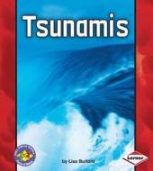 Tsunamis di Lisa Bullard edito da Lerner Publications