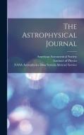 The Astrophysical Journal di American Astronomical Society edito da LEGARE STREET PR
