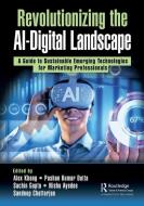 Revolutionizing The AI-Digital Landscape edito da Taylor & Francis Ltd