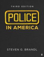 Police in America di Steven G. Brandl edito da SAGE PUBN