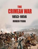 THE CRIMEAN WAR di Ygua Ruben Ygua edito da Independently Published
