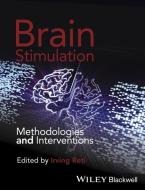 Brain Stimulation: Methodologies and Interventions di Irving Reti edito da BLACKWELL PUBL