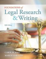 Foundations of Legal Research and Writing di Carol M. Bast, Margie A. Hawkins edito da CENGAGE LEARNING