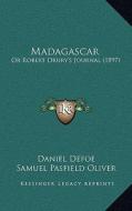 Madagascar: Or Robert Drury's Journal (1897) di Daniel Defoe edito da Kessinger Publishing