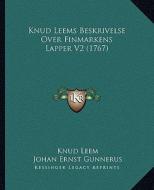 Knud Leems Beskrivelse Over Finmarkens Lapper V2 (1767) di Knud Leem edito da Kessinger Publishing