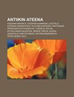 Antiikin Ateena: Ateenan Arkontit, Ateen di L. Hde Wikipedia edito da Books LLC, Wiki Series