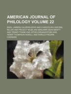American Journal of Philology Volume 22 di Basil L. Gildersleeve edito da Rarebooksclub.com