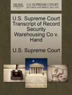 U.s. Supreme Court Transcript Of Record Security Warehousing Co V. Hand edito da Gale Ecco, U.s. Supreme Court Records