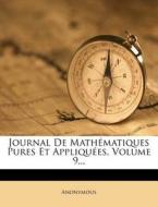 Journal de Math Matiques Pures Et Appliqu Es, Volume 9... edito da Nabu Press