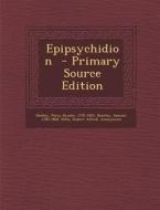 Epipsychidion di Bentley Samuel 1785-1868, Potts Robert Alfred edito da Nabu Press
