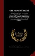 The Seaman's Friend di Richard Henry Dana edito da Andesite Press