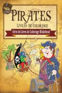 Pirates Livres de Coloriage di The Blokehead edito da Blurb