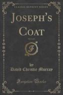 Joseph's Coat, Vol. 1 Of 3 (classic Reprint) di David Christie Murray edito da Forgotten Books