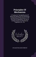 Principles Of Mechanism di Stillman Williams Robinson edito da Palala Press