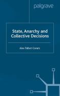 State, Anarchy, Collective Decisions di Alex Coram edito da Palgrave Macmillan