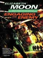 Engaging the Enemy di Elizabeth Moon edito da Tantor Audio