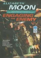 Engaging the Enemy di Elizabeth Moon edito da Tantor Media Inc