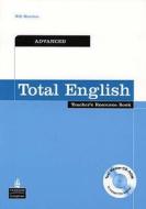 Total English Advanced Teachers Resource Book And Test Master Cd-rom Pack di Will Moreton edito da Pearson Education Limited