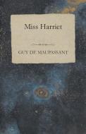 Miss Harriet di Guy de Maupassant edito da Read Books