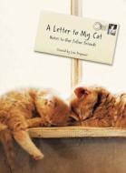 A Letter to My Cat di Lisa Erspamer, Kimi Culp, Robin Layton edito da Chronicle Books (CA)