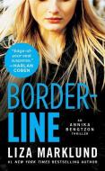 Borderline: An Annika Bengtzon Thriller di Liza Marklund edito da ATRIA