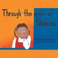 Through the eyes of Shakira di Tipper Burton edito da LifeRich Publishing