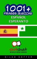 1001+ Frases Basicas Espanol - Esperanto di Gilad Soffer edito da Createspace