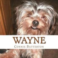 Wayne di Connie Batterton edito da Createspace
