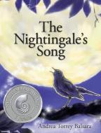 The Nightingale's Song di Andrea Torrey Balsara edito da FriesenPress