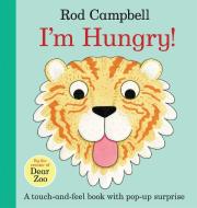 I'm Hungry! di Rod Campbell edito da Pan Macmillan