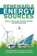 Renewable Energy Sources - Wind, Solar and Hydro Energy Revised Edition di Baby edito da Baby Professor