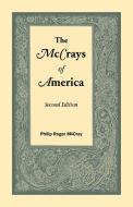 The McCrays of America, Second Edition di Philip Roger McCray edito da Heritage Books