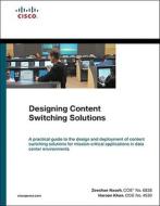 Designing Content Switching Solutions di Zeeshan Naseh, Haroon Khan edito da Pearson Education (us)