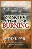 Comes a Time for Burning: A Dr. Thomas Parks Mystery di Steven F. Havill edito da POISONED PEN PR