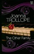 The Other Family di Joanna Trollope edito da CTR POINT PUB (ME)