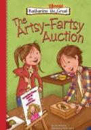 Katharine the Almost Grt #8: The Artsy-Fartsy Auction di Lisa Mullarkey edito da Calico Chapter Books