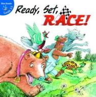 Ready, Set, Race! di Kyla Steinkraus edito da Little Birdie Books