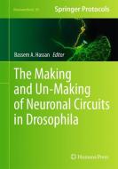 The Making and Un-Making of Neuronal Circuits in Drosophila edito da Humana Press