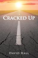 Cracked Up di David Hall edito da Page Publishing, Inc.