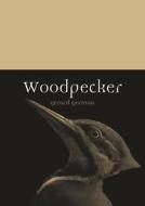 Woodpecker di Gerard Gorman edito da Reaktion Books