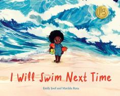 I Will Swim Next Time di Emily Joof edito da Floris Books