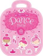 My Pretty Pink Dance Purse di Thomas Nelson edito da MAKE BELIEVE IDEAS INC