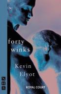 Forty Winks di Kevin Elyot edito da Nick Hern Books