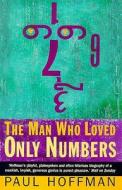 The Man Who Loved Only Numbers di Paul Hoffman edito da HarperCollins Publishers